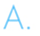 A.